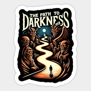 The Path to Darkness, winding path leading into darkness Sticker